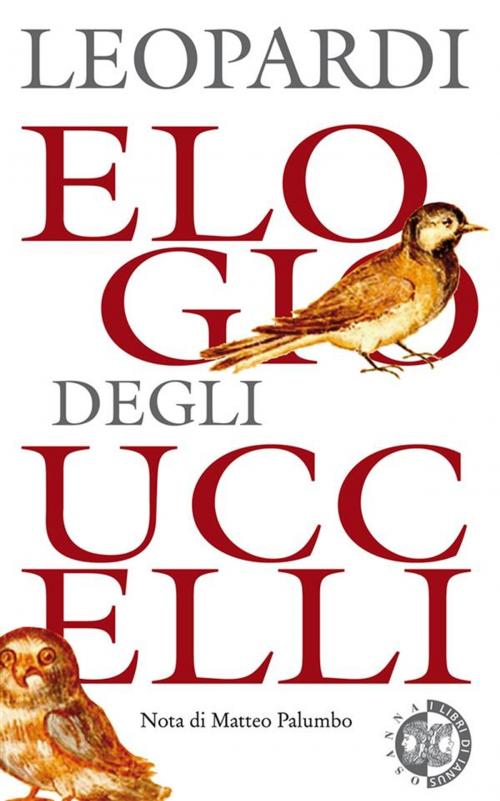 Cover of the book Elogio degli uccelli. Dialogo della moda by Giacomo Leopardi, Osanna Edizioni