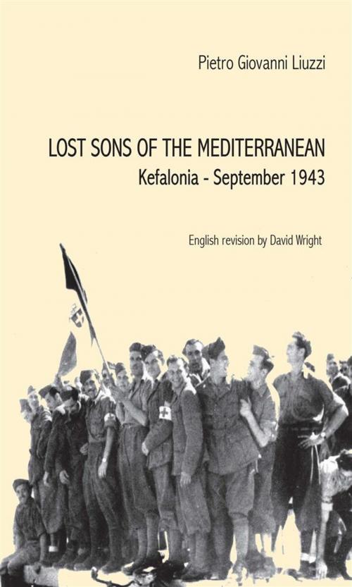 Cover of the book Lost Sons of the Mediterranean Kefalonia, September 1943 by Pietro Giovanni Liuzzi, Youcanprint