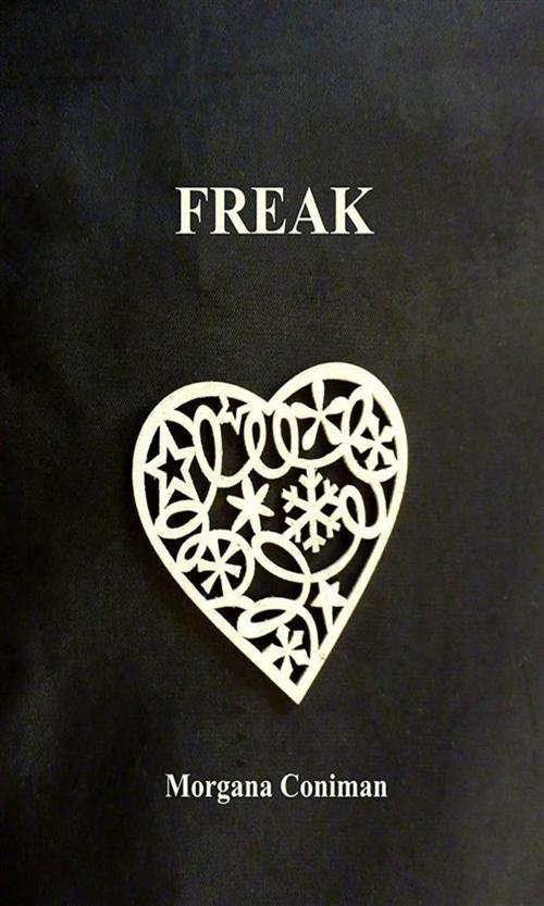 Cover of the book Freak by morgana coniman, Youcanprint