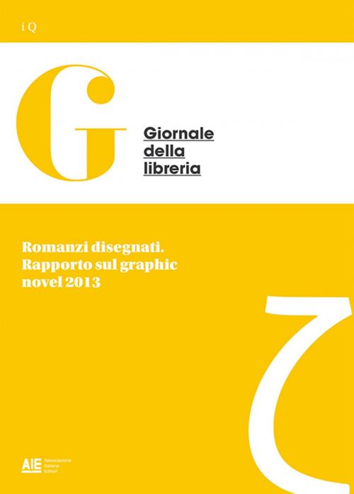 Cover of the book Romanzi disegnati. Rapporto sul graphic novel 2013 by Elena Vergine, Giovanni Peresson, AIE