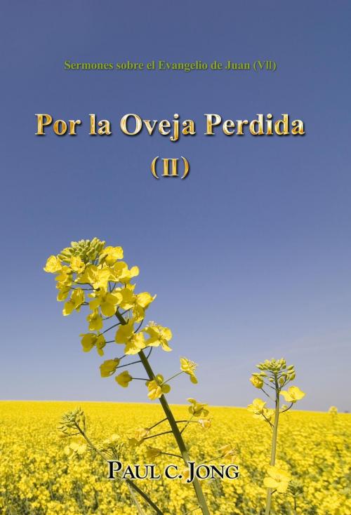 Cover of the book Por la Oveja Perdida by Paul C. Jong, Hephzibah Publishing House