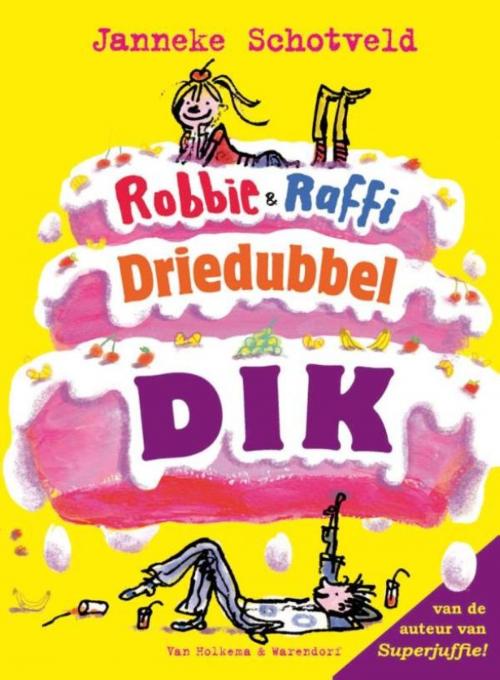Cover of the book Robbie & Raffie driedubbeldik by Janneke Schotveld, Unieboek | Het Spectrum