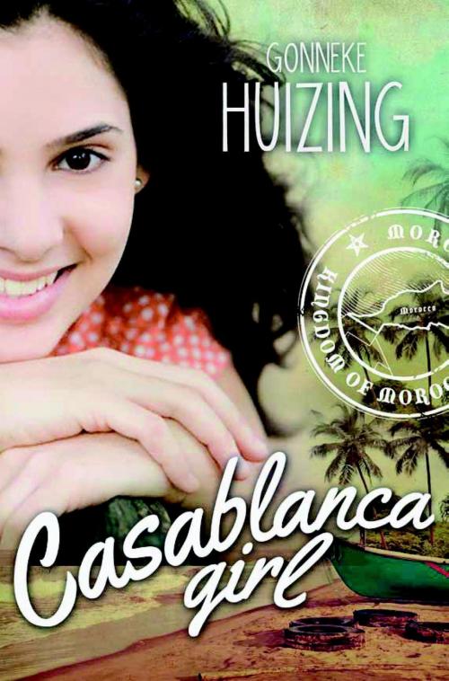 Cover of the book Casablanca girl by Gonneke Huizing, Uitgeverij Holland