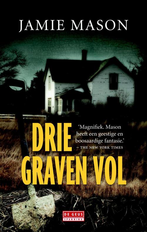 Cover of the book Drie graven vol by Jamie Mason, Singel Uitgeverijen