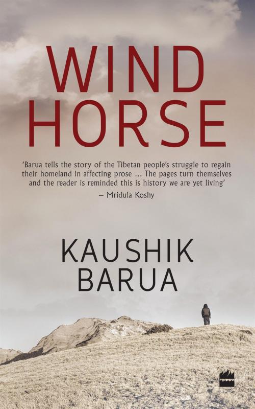 Cover of the book Windhorse by Kaushik Barua, HarperCollins Publishers India