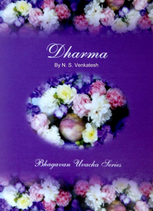 Cover of the book Dharma by N. S. Venkatesh, Sri Sathya Sai Sadhana Trust, Publications Division