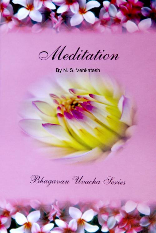 Cover of the book Meditation by N. S. Venkatesh, Sri Sathya Sai Sadhana Trust, Publications Division