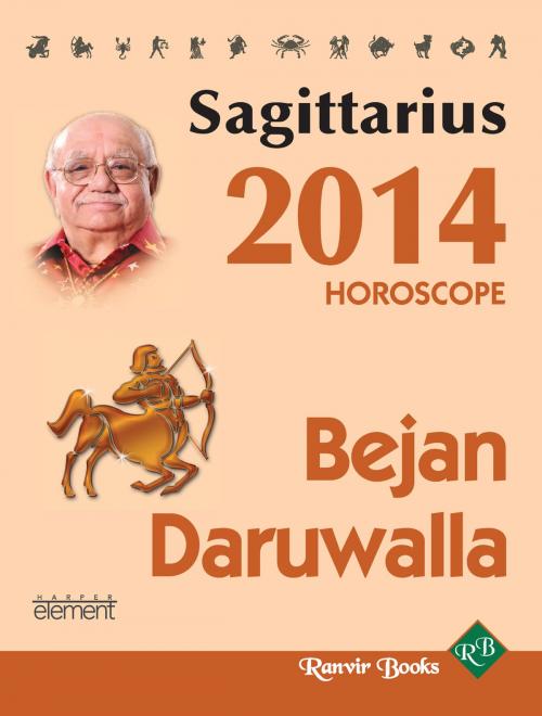 Cover of the book Your Complete Forecast 2014 Horoscope - SAGITTARIUS by Bejan Daruwalla, HarperCollins Publishers India