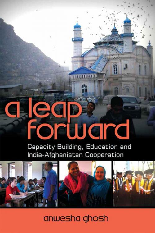Cover of the book A Leap Forward: Capacity Building, Education and India-Afghanistan Cooperation by Ms Anwesha Ghosh, KW Publishers