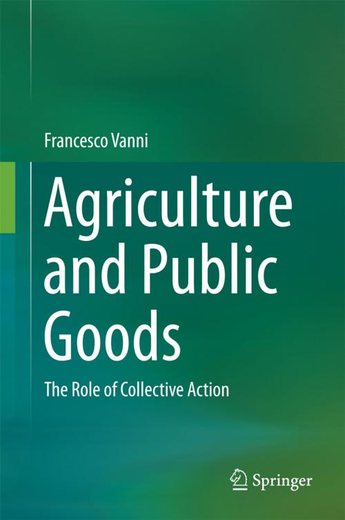 Cover of the book Agriculture and Public Goods by Francesco Vanni, Springer Netherlands