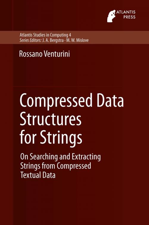 Cover of the book Compressed Data Structures for Strings by Rossano Venturini, Atlantis Press