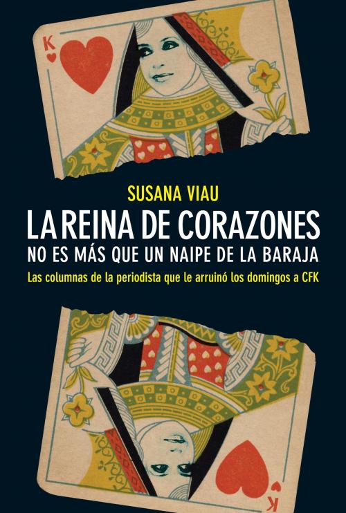 Cover of the book La reina de corazones. No es más que un naipe de la baraja by Susana Viau, Penguin Random House Grupo Editorial Argentina