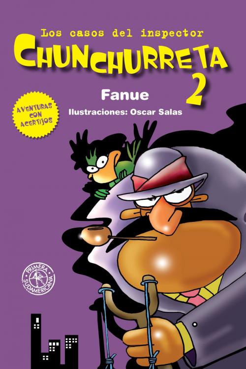 Cover of the book Los casos del inspector Chunchurreta 2 by Fanue, Penguin Random House Grupo Editorial Argentina