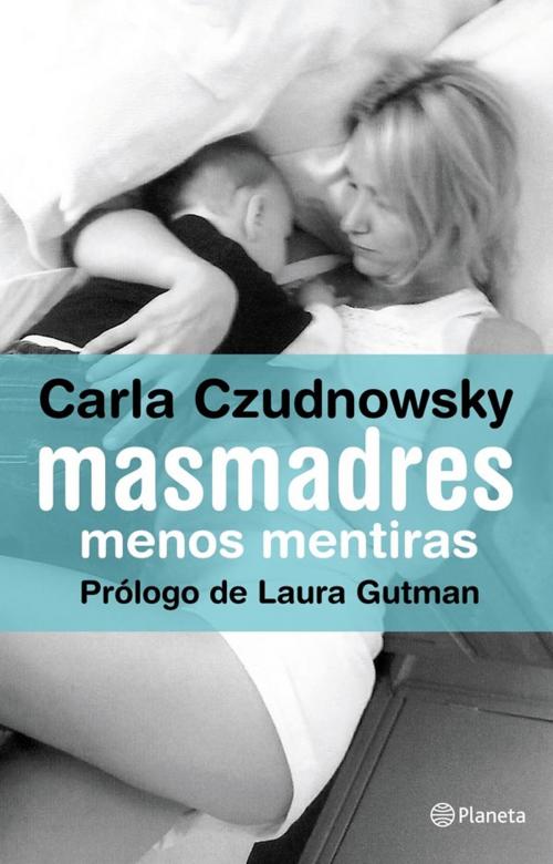 Cover of the book Masmadres by Carla Czudnovsky, Grupo Planeta - Argentina