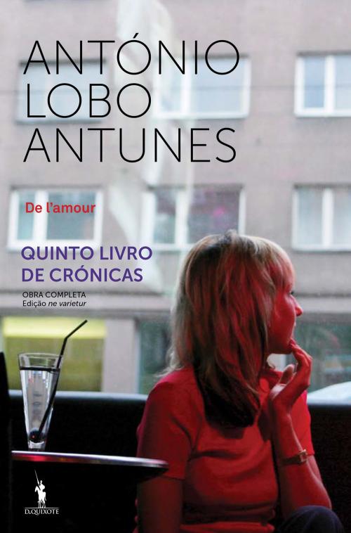 Cover of the book De lamour by António Lobo Antunes, D. QUIXOTE