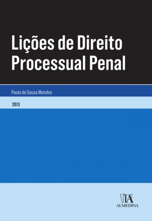 Cover of the book Lições de Direito Processual Penal by Paulo de Sousa Mendes, Almedina