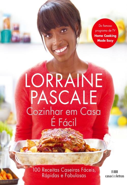 Cover of the book Cozinhar em Casa é Fácil by Lorraine Pasquale, CASA DAS LETRAS