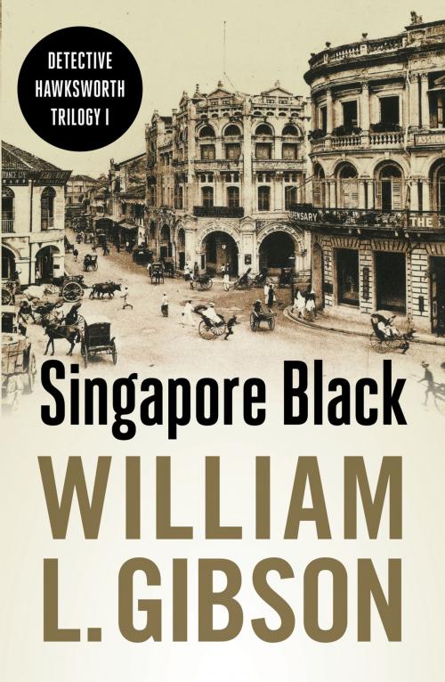 Cover of the book Singapore Black by William L. Gibson, Monsoon Books Pte. Ltd.