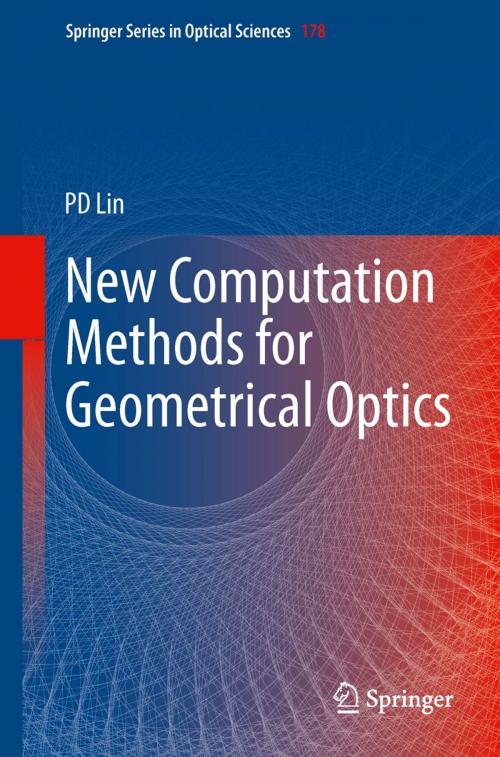 Cover of the book New Computation Methods for Geometrical Optics by Psang Dain Lin, Springer Singapore