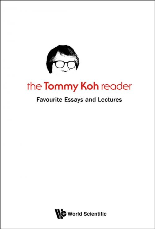 Cover of the book The Tommy Koh Reader by Tommy Koh, World Scientific Publishing Company