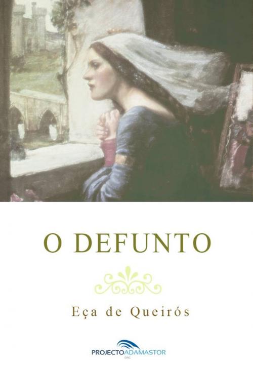 Cover of the book O Defunto by Eça de Queirós, Projecto Adamastor