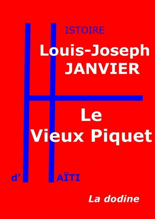 Cover of the book Le Vieux Piquet by Louis-Joseph Janvier, Éditions de la dodine