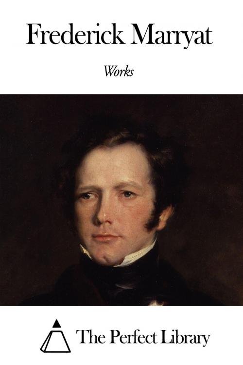 Cover of the book Works of Frederick Marryat by Frederick Marryat, The Perfect Library
