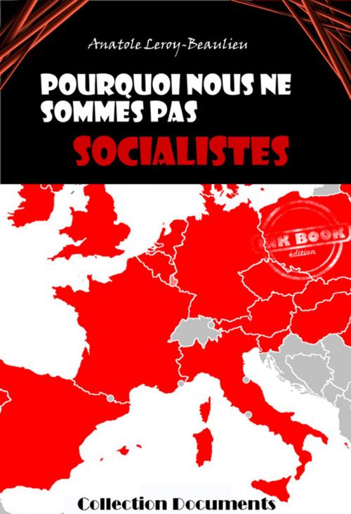 Cover of the book Pourquoi nous ne sommes pas socialistes by Anatole Leroy-Beaulieu, Ink book
