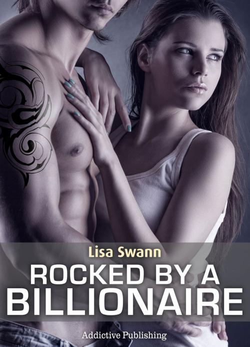 Cover of the book Rocked by a Billionaire Vol. 2 by Lisa Swann, Addictive Publishing