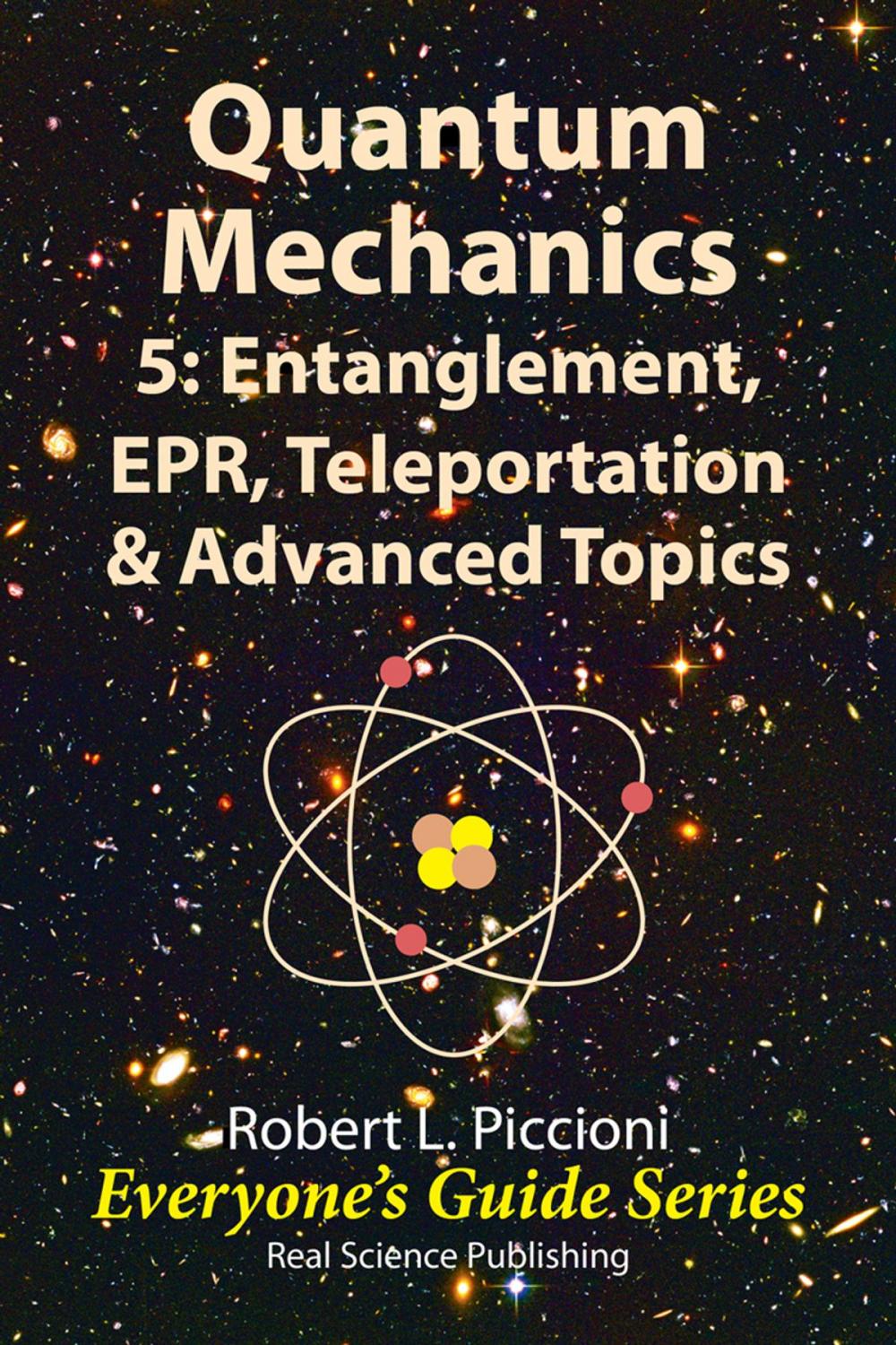 Big bigCover of Quantum Mechanics 5: Engtanglement, EPR, Teleportation, & Advanced Topics