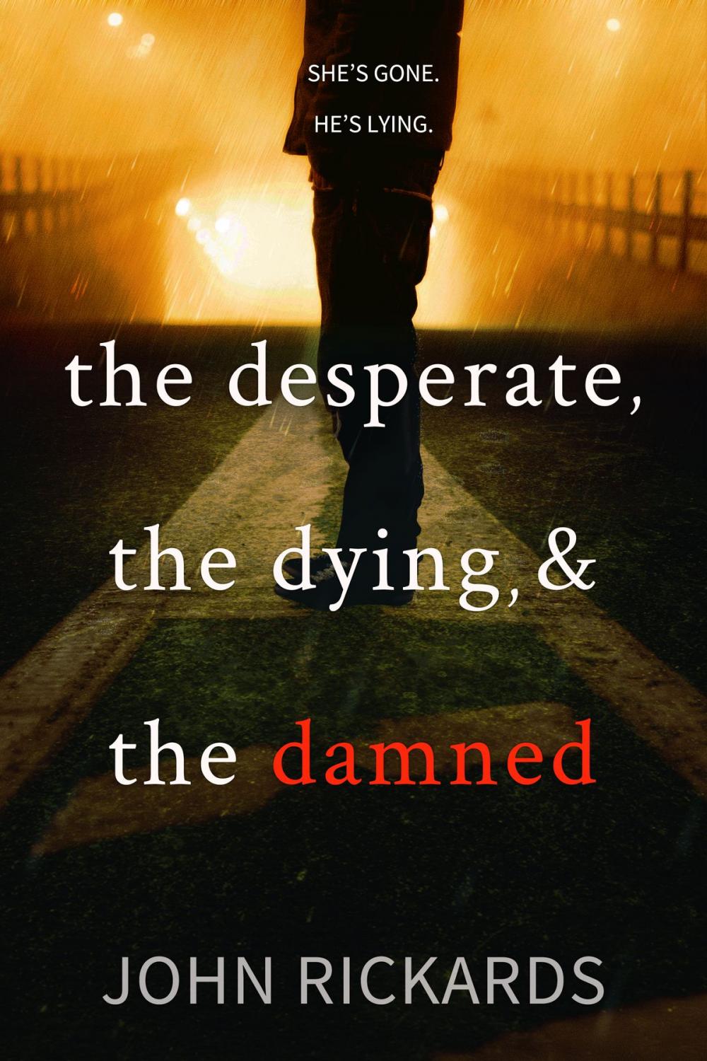 Big bigCover of The Desperate, The Dying, And The Damned