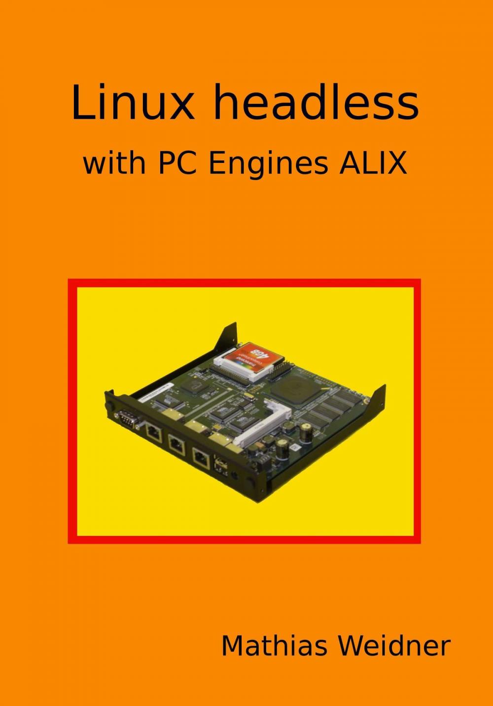 Big bigCover of Linux headless with PC Engines ALIX
