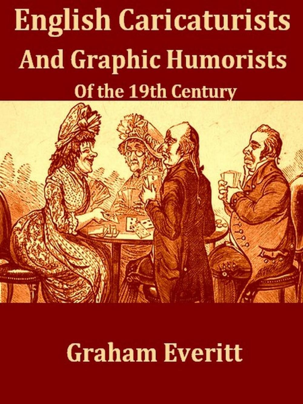 Big bigCover of English Caricaturists and Graphic Humourists of the Nineteenth Century