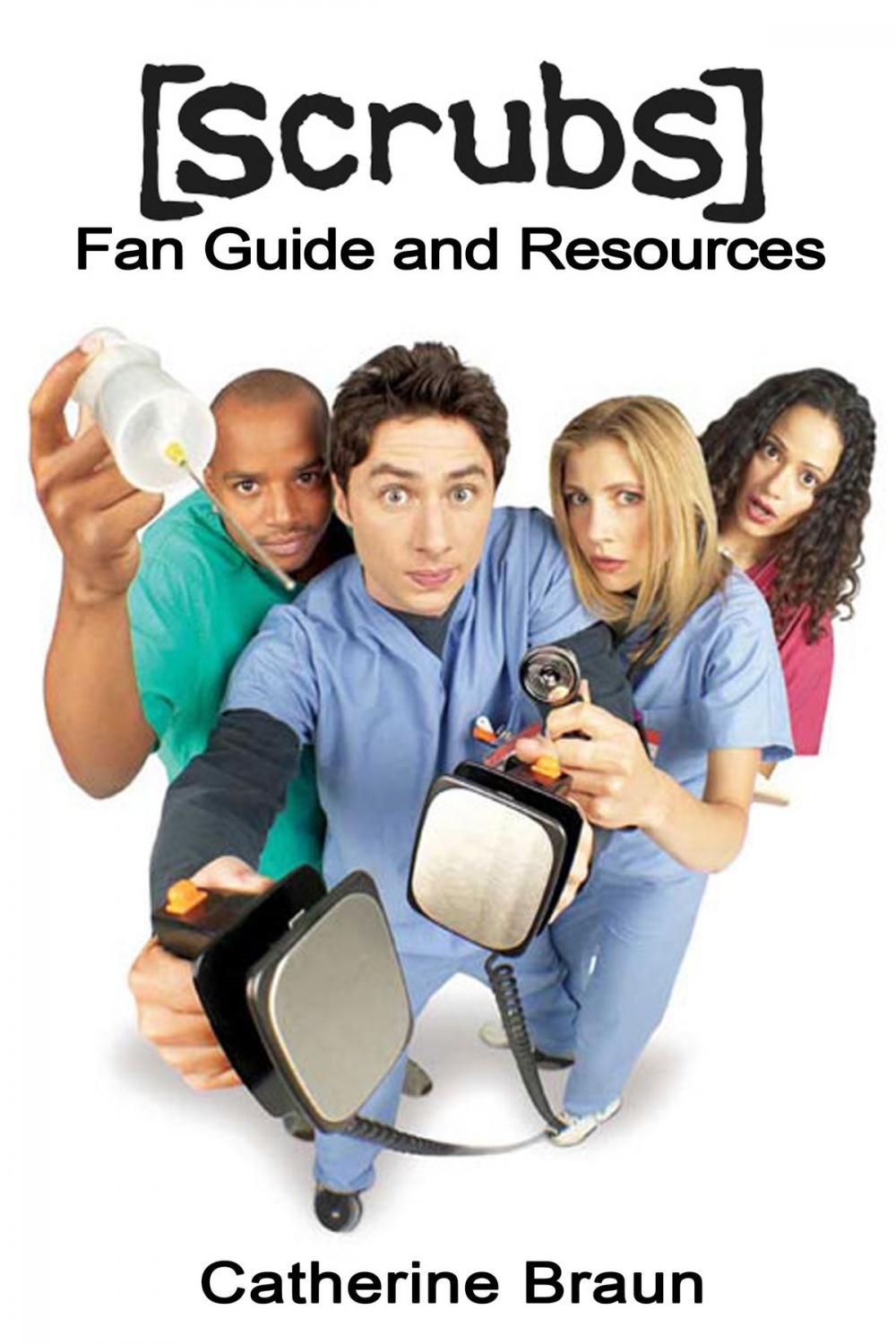 Big bigCover of Scrubs Fan Guide and Resources