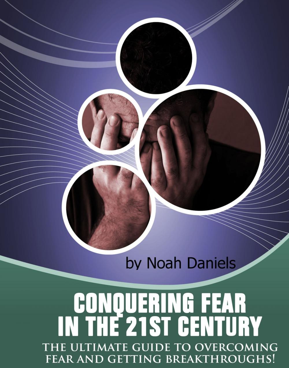 Big bigCover of Conquering Fear In The 21st Century