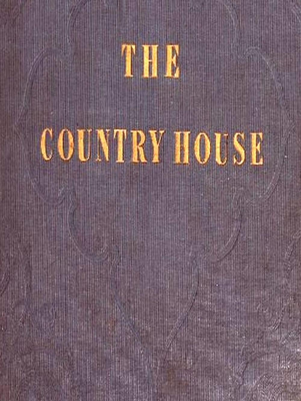 Big bigCover of The Country House, With Designs