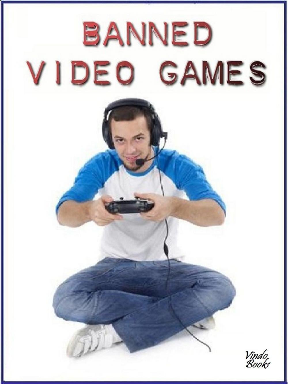 Big bigCover of Banned Video Games