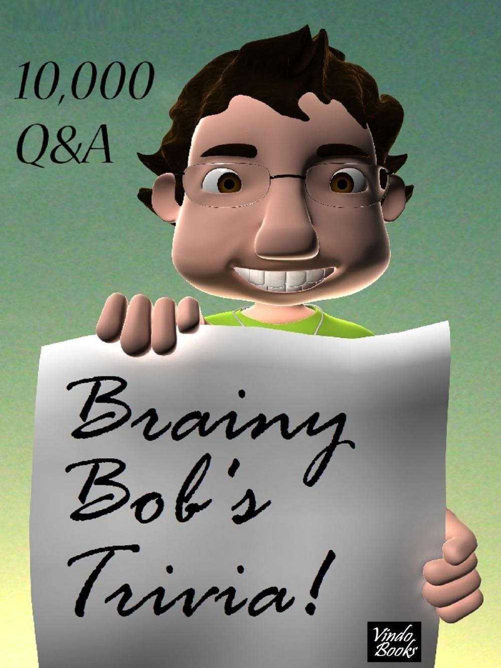 Big bigCover of Brainy Bob's Trivia!