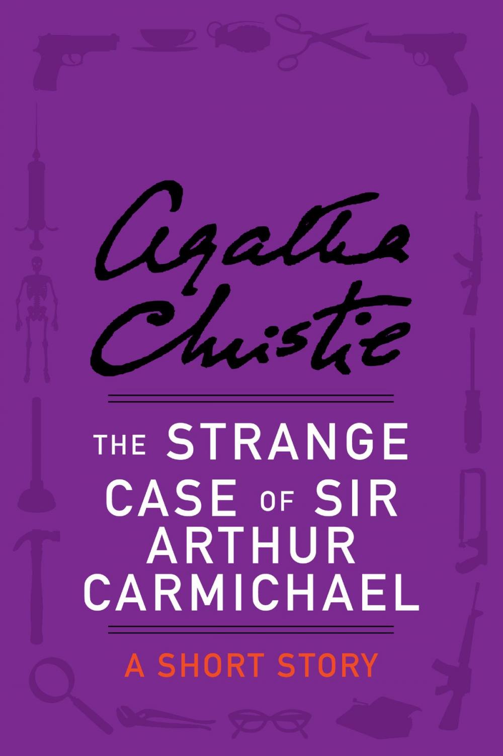 Big bigCover of The Strange Case of Sir Arthur Carmichael