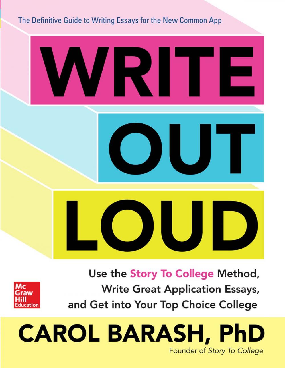 Big bigCover of Write Out Loud: Use the Story To College Method, Write Great Application Essays, and Get into Your Top Choice College