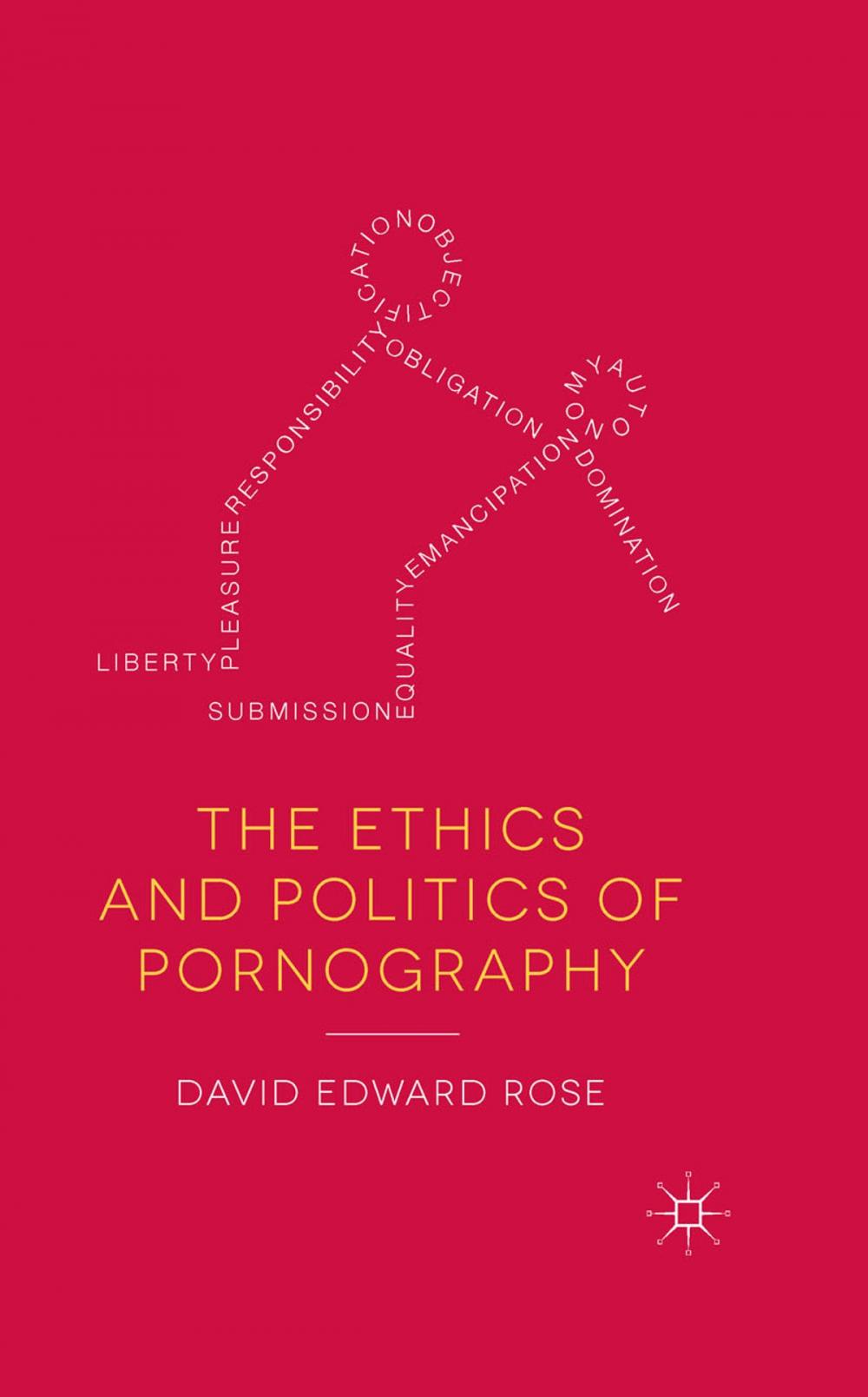 Big bigCover of The Ethics and Politics of Pornography