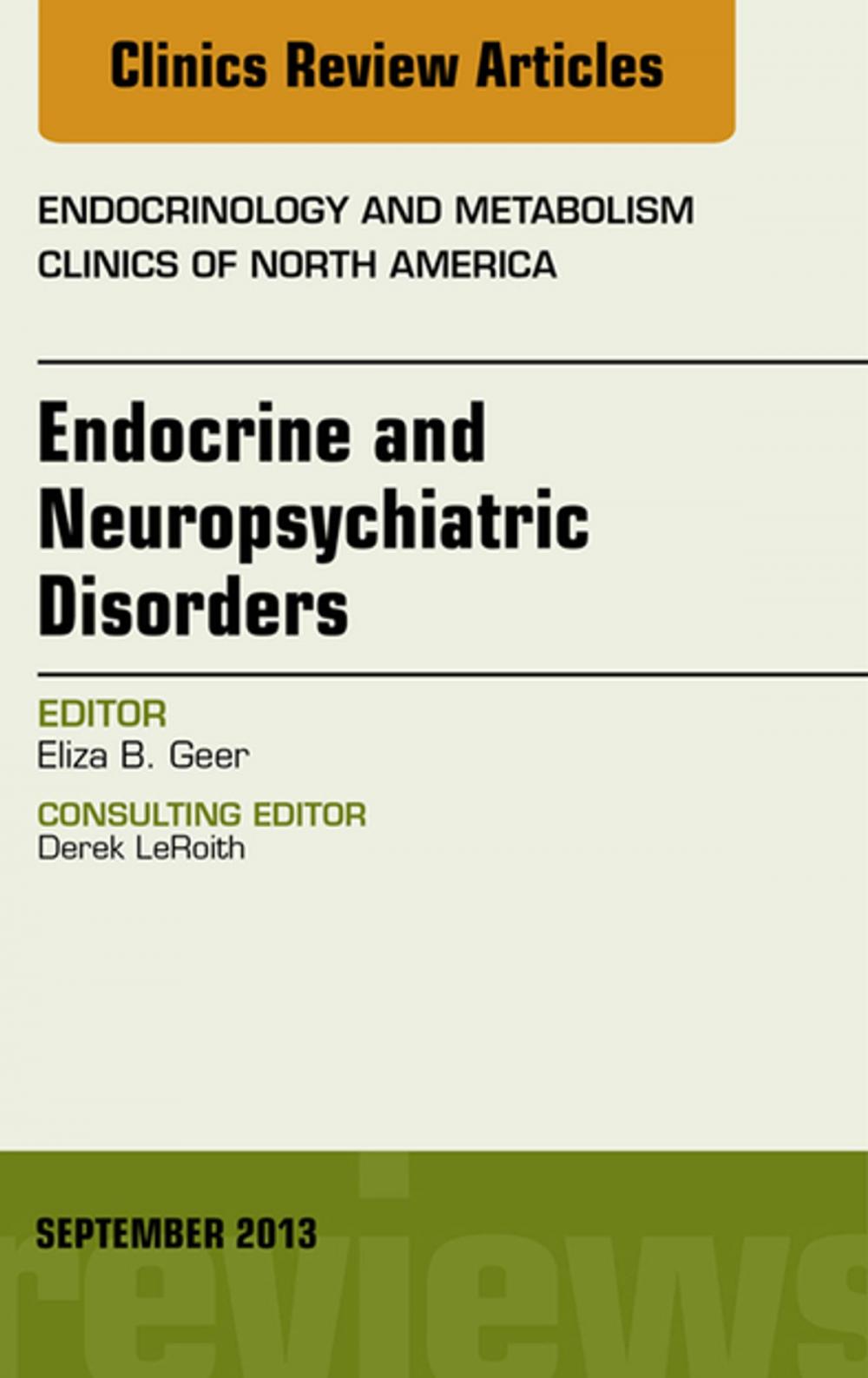 Big bigCover of Endocrine and Neuropsychiatric Disorders, An Issue of Endocrinology and Metabolism Clinics, E-Book