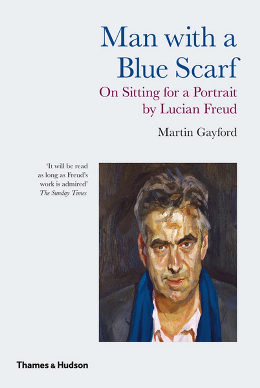 Big bigCover of Man with a Blue Scarf: On Sitting for a Portrait by Lucian Freud