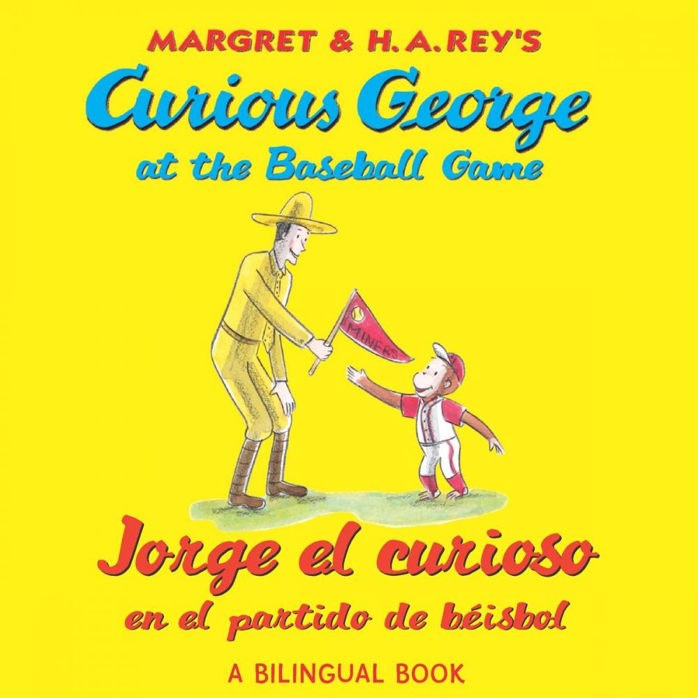 Big bigCover of Jorge el curioso en el partido de béisbol/Curious George at the Baseball Game (Read-aloud)