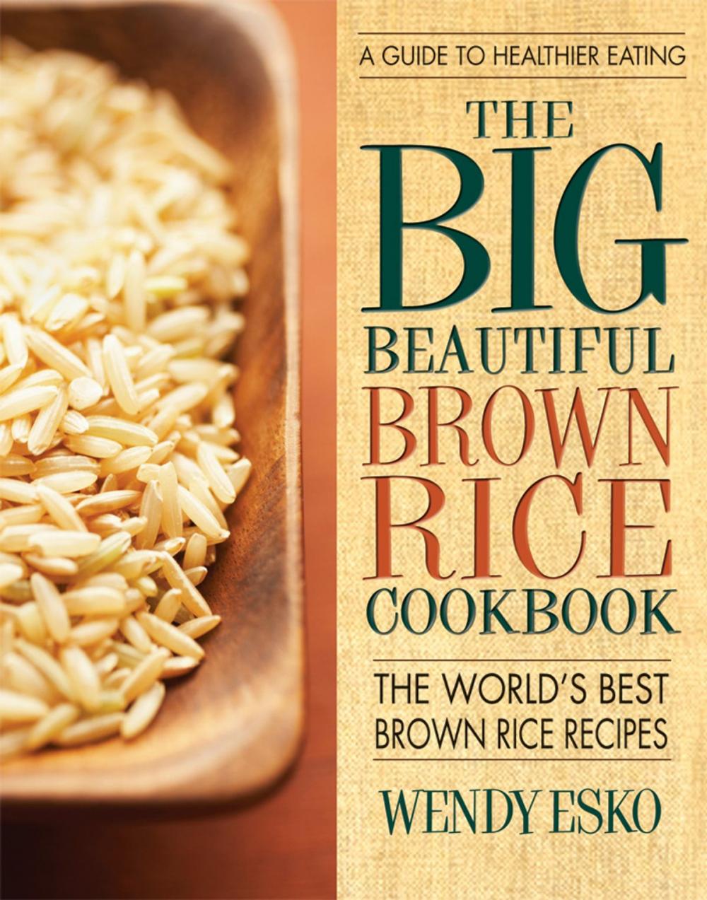 Big bigCover of The Big Beautiful Brown Rice Cookbook