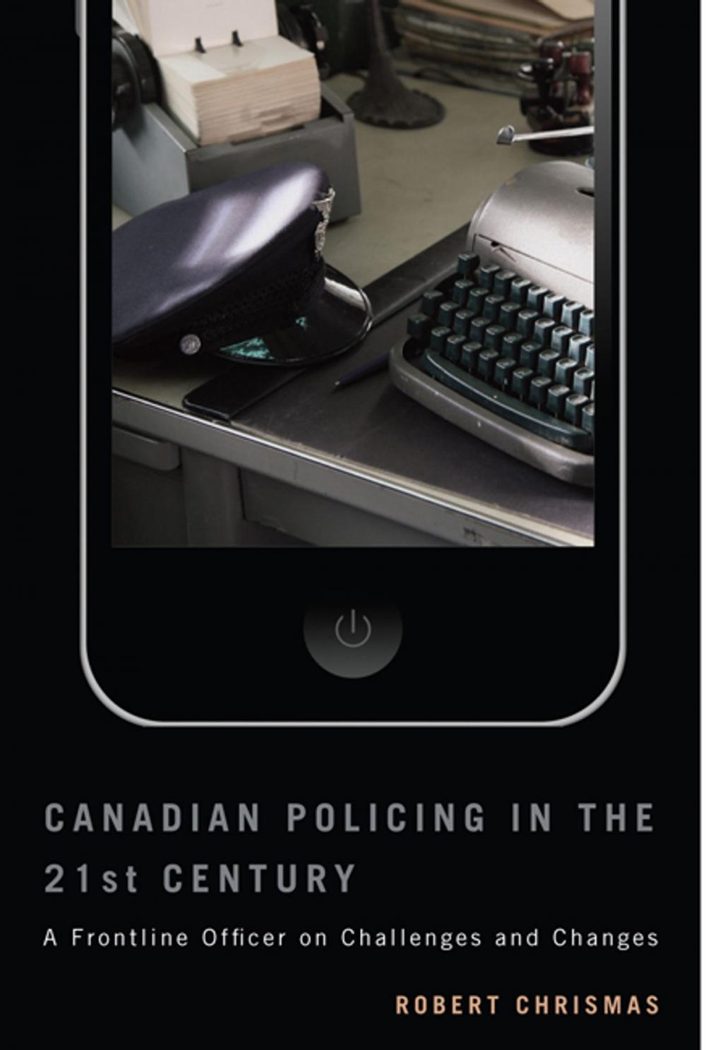 Big bigCover of Canadian Policing in the 21st Century