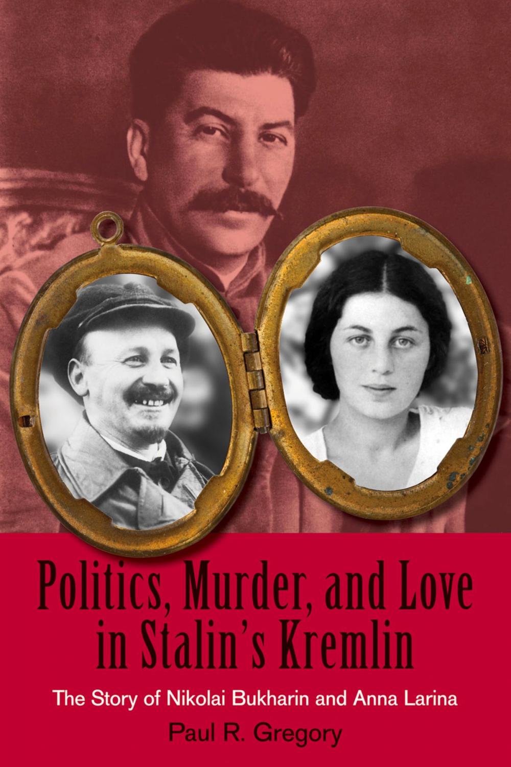Big bigCover of Politics, Murder, and Love in Stalin's Kremlin