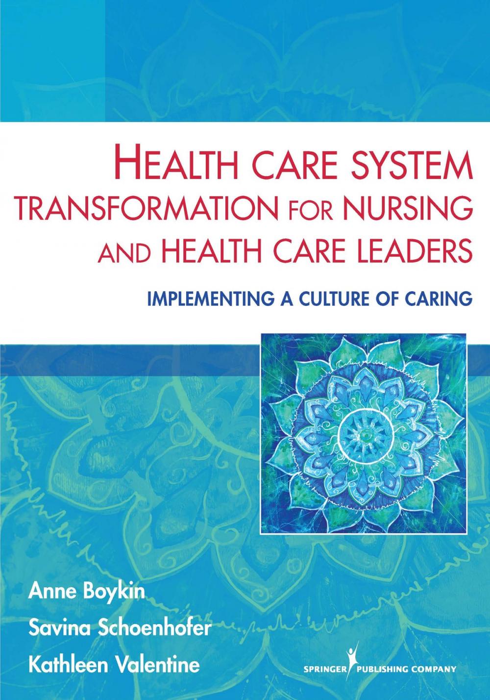 Big bigCover of Health Care System Transformation for Nursing and Health Care Leaders