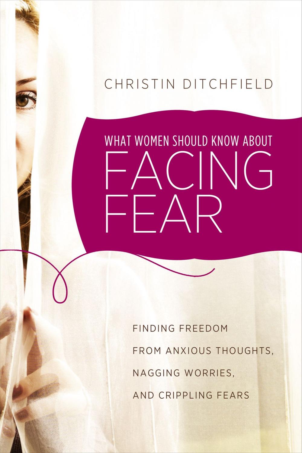 Big bigCover of What Women Should Know about Facing Fear