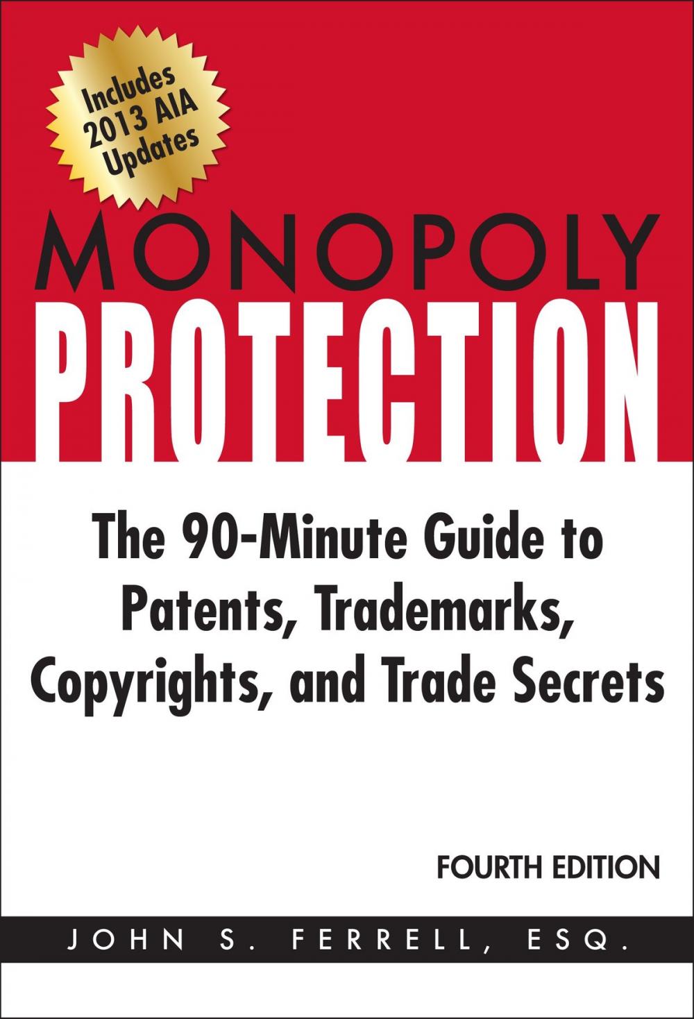Big bigCover of Monopoly Protection: The 90-Minute Guide to Patents, Trademarks, Copyrights, and Trade Secrets
